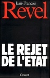 Jean-François Revel - Le Rejet de l'État.