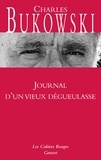 Charles Bukowski - Journal d'un vieux dégueulasse.