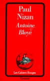 Paul Nizan - Antoine Bloyé.