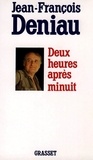 Jean-François Deniau - Deux heures après minuit.