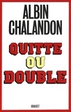 Albin Chalandon - Quitte ou double.
