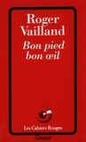 Roger Vailland - Bon pied bon oeil.