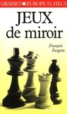 François Fargette - Jeux de miroir.