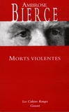 Ambrose Bierce - Morts violentes.