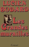 Lucien Bodard - Les grandes murailles.