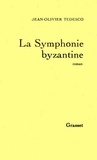 Jean-Olivier Tedesco - La symphonie byzantine.