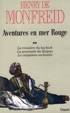 Henry de Monfreid - Aventures en mer Rouge T02.