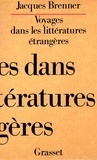 Jacques Brenner - Voyages dans les littératures étrangères.