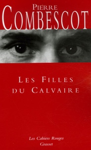 Pierre Combescot - Les Filles du Calvaire.