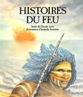 Isabelle Forestier et Claude Lorin - Histoires Du Feu. Edition 1992.