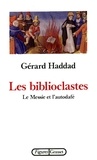 Gérard Haddad - Les biblioclastes.