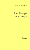 Claude Mauriac - Le temps accompli T01.