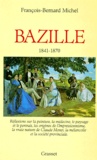 François-Bernard Michel - Frédéric Bazille - Réflexions sur la peinture, la médecine, le paysage et le portrait, les origines de l'Impressionnisme....