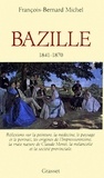 François-Bernard Michel - Bazille 1841-1870.