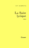 Guy Scarpetta - La suite lyrique.