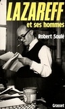 Robert Soulé - Lazareff et ses hommes.