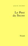 Claude Mauriac - Le temps accompli T03 - Le pont du secret.