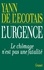 Yann de L'Ecotais - L'urgence - Le chômage n'est pas une fatalité.