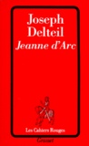 Joseph Delteil - Jeanne d'Arc.