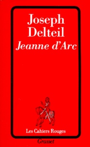 Joseph Delteil - Jeanne d'Arc.
