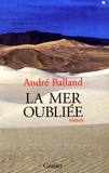 André Balland - La mer oubliée.