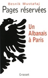 Besnik Mustafaj - Pages réservées - Un Albanais à Paris.