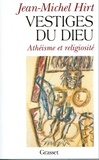 Jean-Michel Hirt - Vestiges du Dieu.