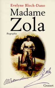 Evelyne Bloch-Dano - Madame Zola.