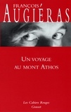 François Augiéras - Un voyage au mont Athos - (*).