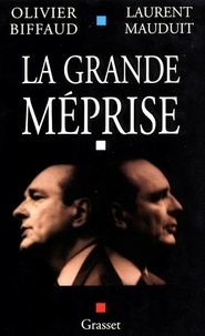 Laurent Mauduit et Olivier Biffaud - La grande méprise.