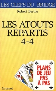 Robert Berthe - Plans de jeu pas à pas - Les atouts répartis 4-4.