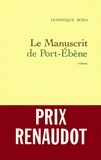 Dominique Bona - Le manuscrit de Port-Ebène.