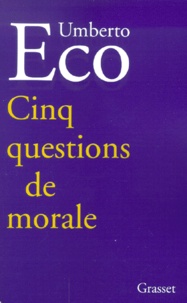 Umberto Eco - Cinq questions de morale.