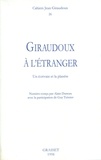 Alain Duneau - Cahiers Jean Giraudoux N° 26/1998 : Giraudoux à l'étranger - Un écrivain et la planète.