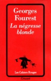 Georges Fourest - La négresse blonde.