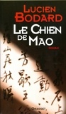 Lucien Bodard - Le chien de Mao.