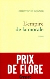 Christophe Donner - L'empire de la morale.