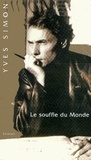 Yves Simon - Le souffle du Monde.