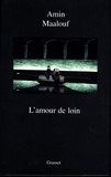 Amin Maalouf - L'amour de loin.