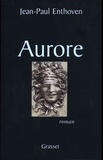 Jean-Paul Enthoven - Aurore.