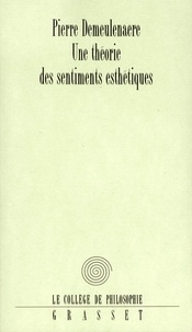 Pierre Demeulenaere - Théorie des sentiments esthétiques.