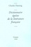 Charles Dantzig - Dictionnaire égoïste de la littérature française.
