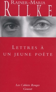 Rainer Maria Rilke - Lettres à un jeune poète.