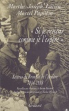 Marthe Papillon et Joseph Papillon - Si je reviens comme je l'espère - Lettres du front et de l'arrière (1914-1918).