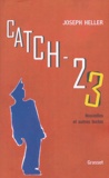 Joseph Heller - Catch 23 - Nouvelles et autres textes.