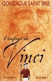 Gonzague Saint Bris - L'enfant de Vinci.