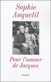 Sophie Anquetil - Pour l'amour de Jacques.