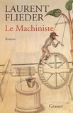 Laurent Flieder - Le machiniste.