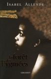 Isabel Allende - La forêt des Pygmées.