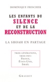 Dominique Frischer - Les enfants du silence et de la reconstruction.